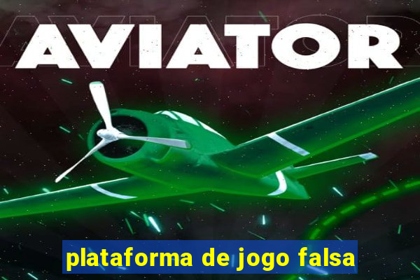 plataforma de jogo falsa